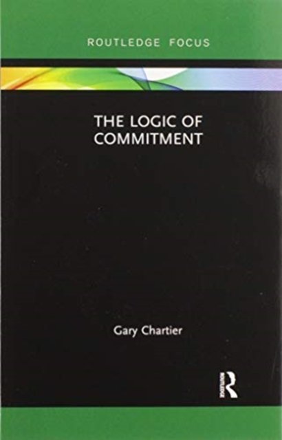 The Logic of Commitment