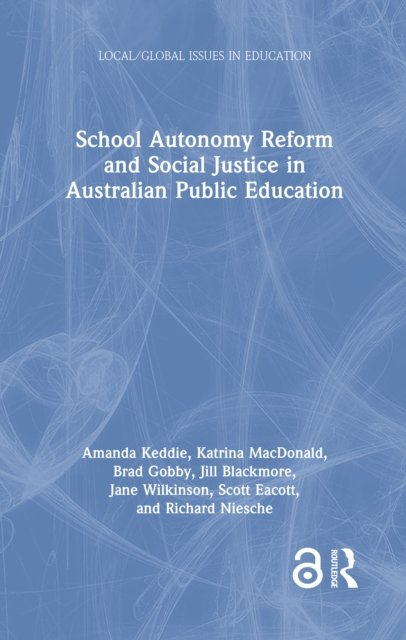 School Autonomy Reform and Social Justice in Australian Public Education