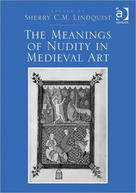The Meanings of Nudity in Medieval Art