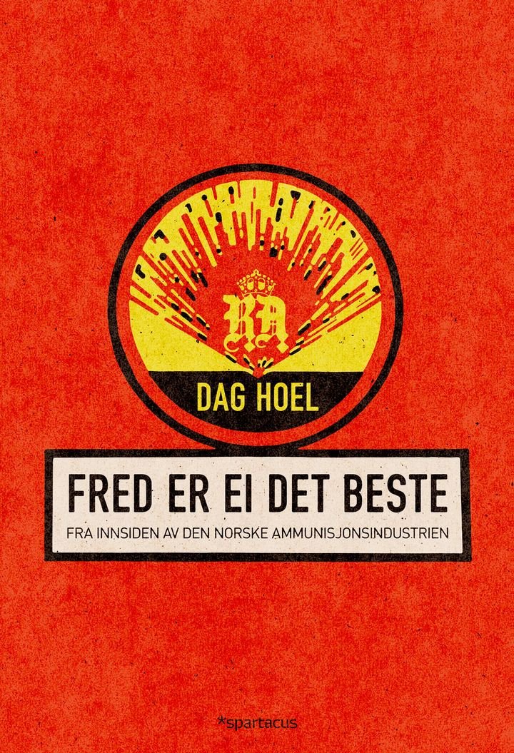 Fred er ei det beste - fra innsiden av den norske ammunisjonsindustrien