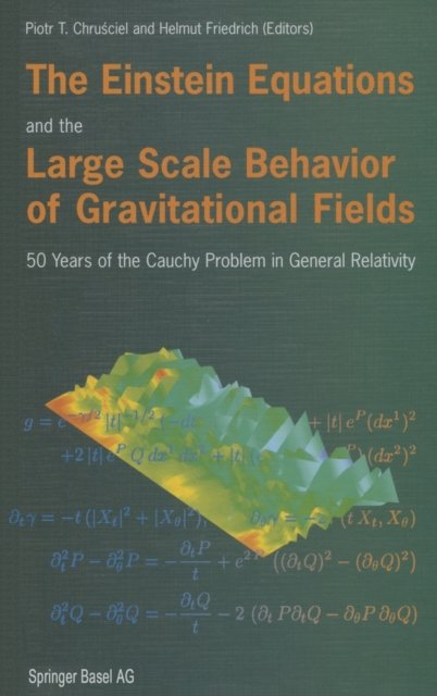 The Einstein Equations and the Large Scale Behavior of Gravitational Fields : 50 Years of the Cauchy Problem in General Relativity