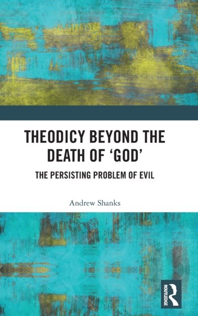 Theodicy Beyond the Death of ''God''