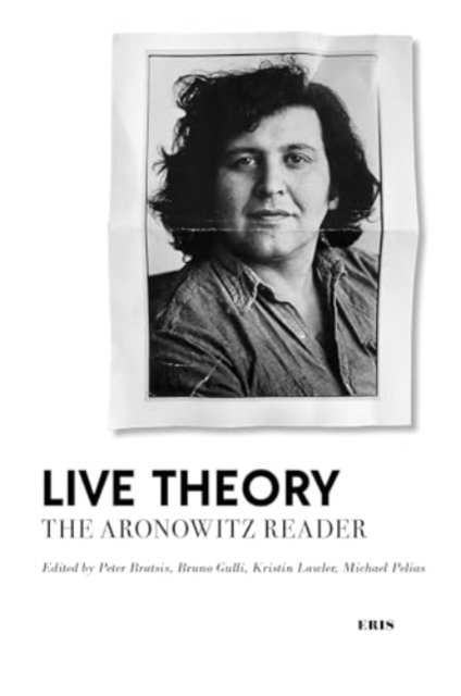 Live Theory – The Aronowitz Reader
