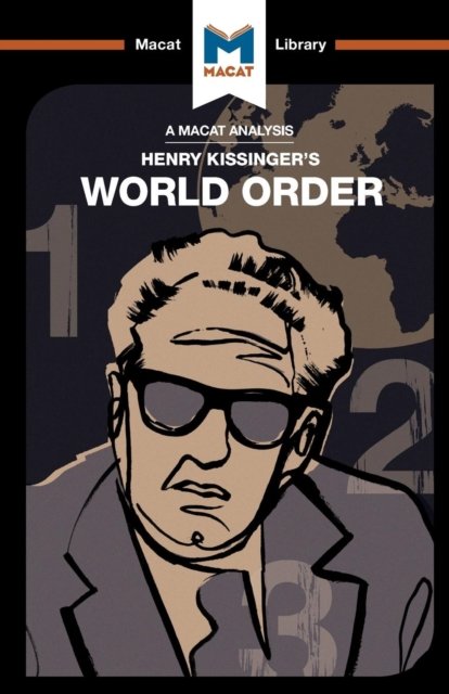 An Analysis of Henry Kissinger''s World Order