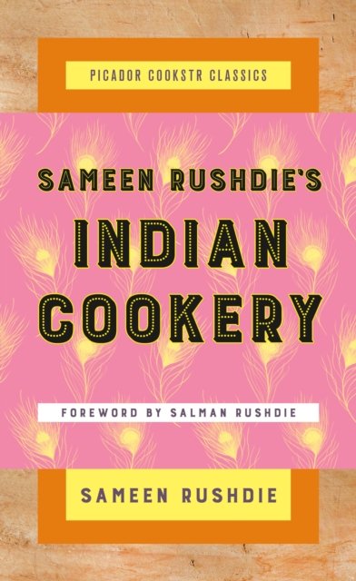 Sameen Rushdie''s Indian Cookery