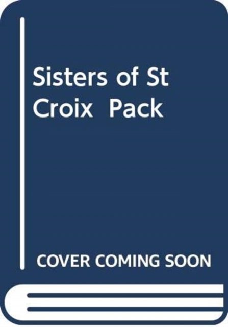 SISTERS OF ST CROIX  PACK