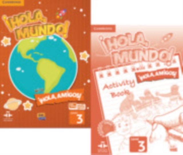 !Hola, Mundo!, !Hola, Amigos! Level 3 Student's Book plus ELEteca and Activity Book