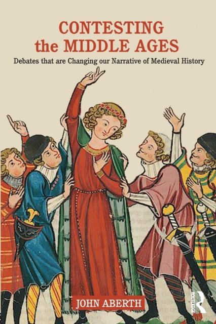 Contesting the Middle Ages