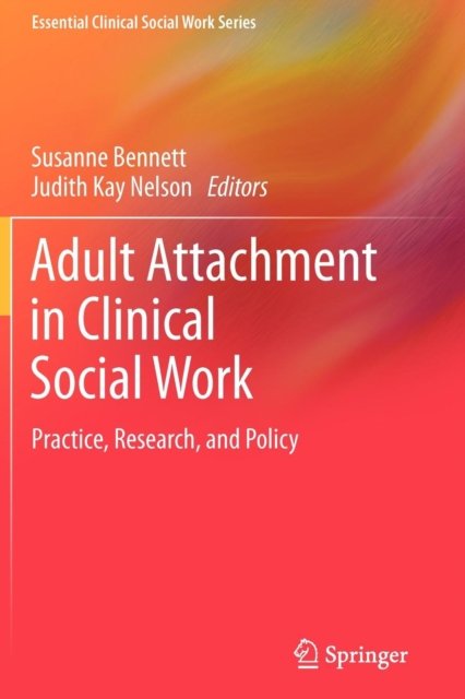 Adult Attachment in Clinical Social Work