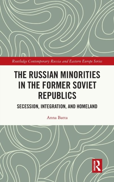 The Russian Minorities in the Former Soviet Republics