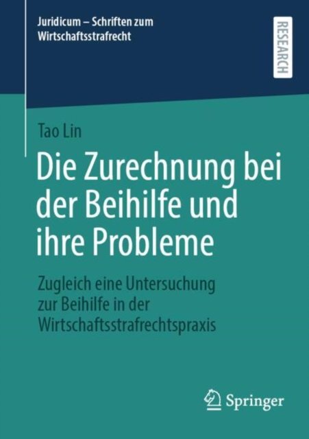 Die Zurechnung Bei Der Beihilfe Und Ihre Probleme