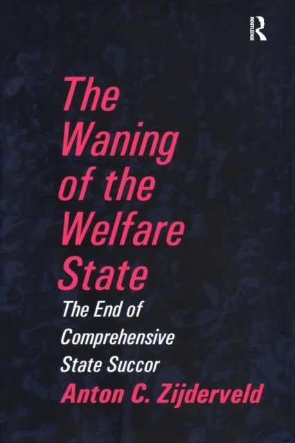 The Waning of the Welfare State