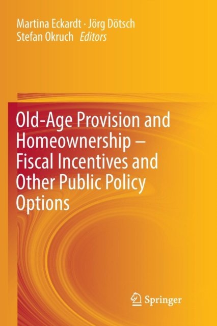 Old-Age Provision and Homeownership – Fiscal Incentives and Other Public Policy Options