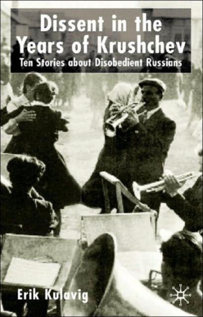 Dissent in the Years of Krushchev