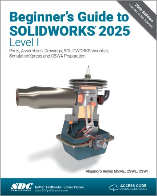 Beginner''s Guide to Solidworks 2025 Level I