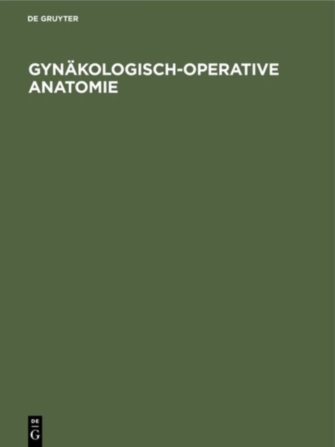 Gynakologisch-operative Anatomie