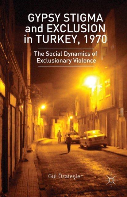 Gypsy Stigma and Exclusion in Turkey, 1970