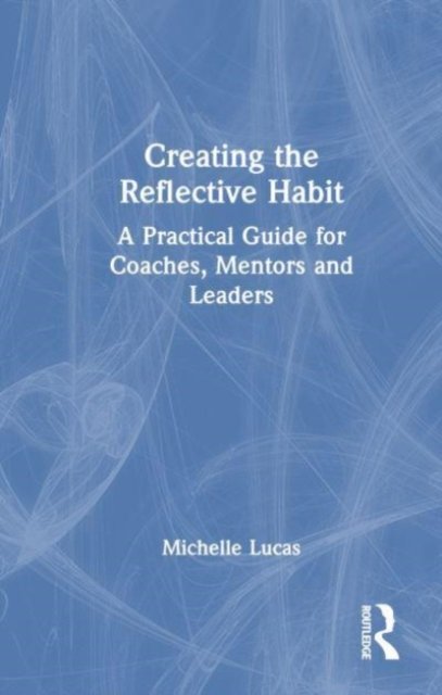 Creating the Reflective Habit