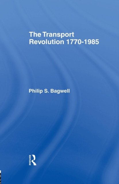 The Transport Revolution 1770-1985