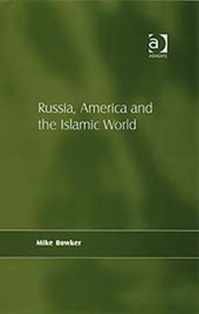 Russia, America and the Islamic World