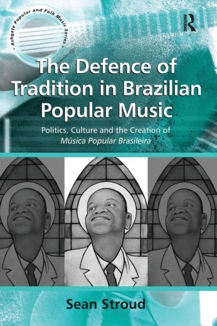 The Defence of Tradition in Brazilian Popular Music