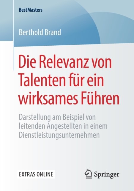 Die Relevanz von Talenten fur ein wirksames Fuhren