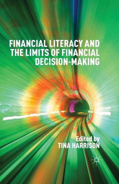 Financial Literacy and the Limits of Financial Decision-Making