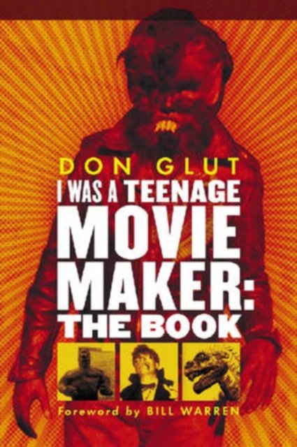 I Was a Teenage Movie Maker