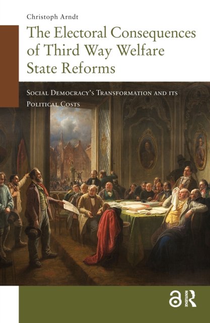 The Electoral Consequences of Third Way Welfare State Reforms