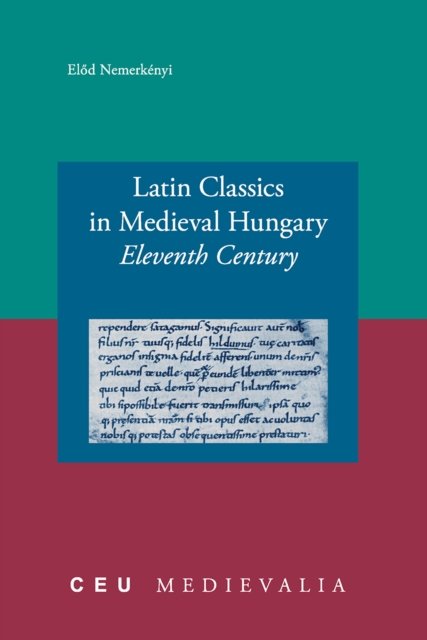 Latin Classics in Medieval Hungary