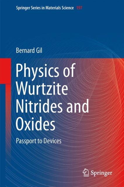 Physics of Wurtzite Nitrides and Oxides