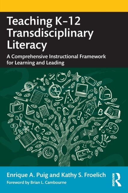 Teaching K–12 Transdisciplinary Literacy