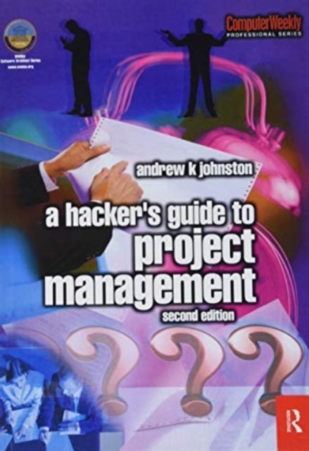 Hacker''s Guide to Project Management