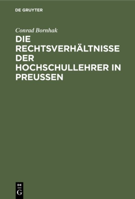 Die Rechtsverhaltnisse Der Hochschullehrer in Preussen
