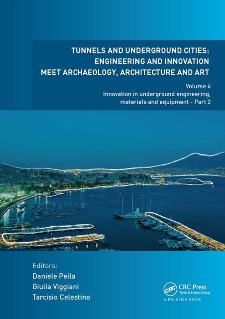 Tunnels and Underground Cities: Engineering and Innovation Meet Archaeology, Architecture and Art