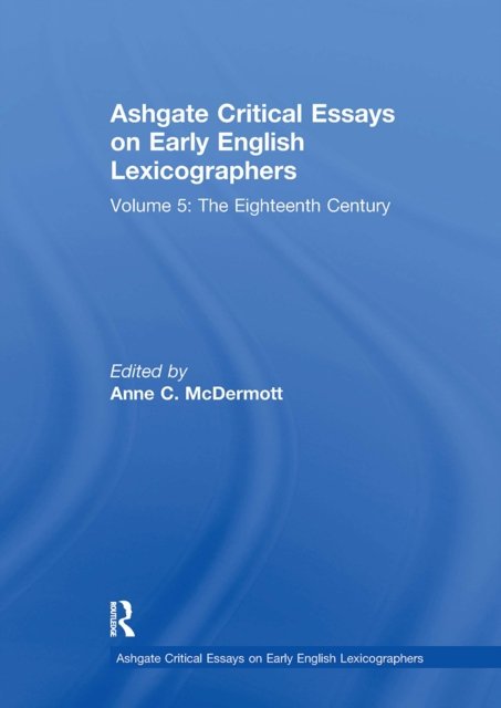 Ashgate Critical Essays on Early English Lexicographers