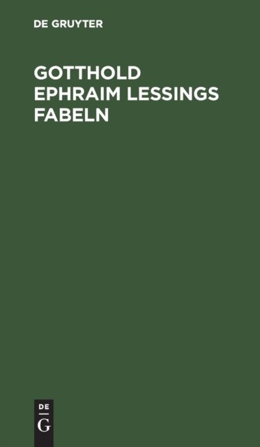 Gotthold Ephraim Lessings Fabeln