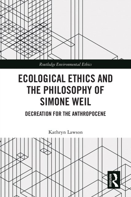Ecological Ethics and the Philosophy of Simone Weil