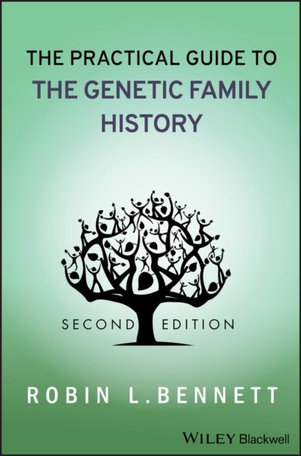 The Practical Guide to the Genetic Family History 2e