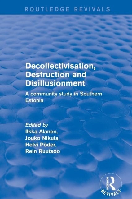 Decollectivisation, Destruction and Disillusionment