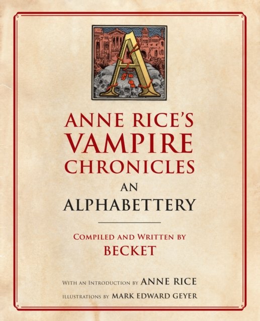 Anne Rice''s Vampire Chronicles An Alphabettery