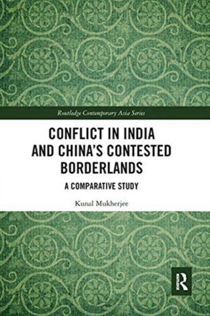 Conflict in India and China''s Contested Borderlands