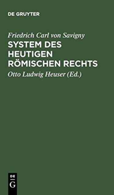 System des heutigen romischen Rechts. Band 1