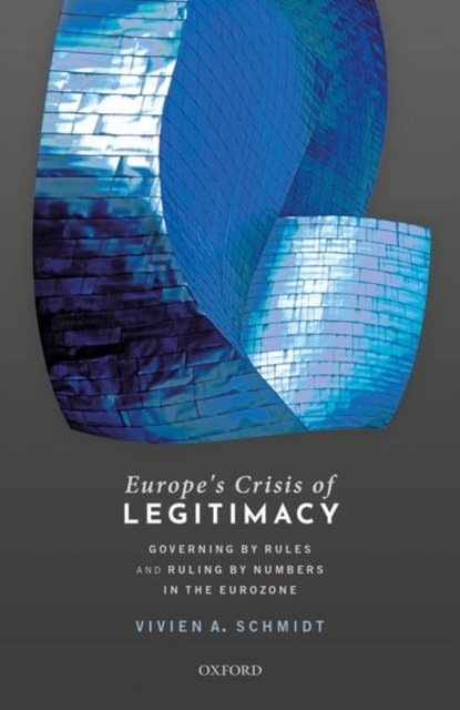 Europe''s Crisis of Legitimacy