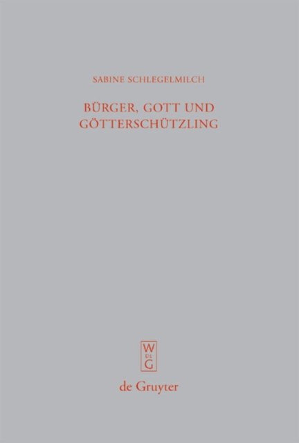 Burger, Gott und Gotterschutzling