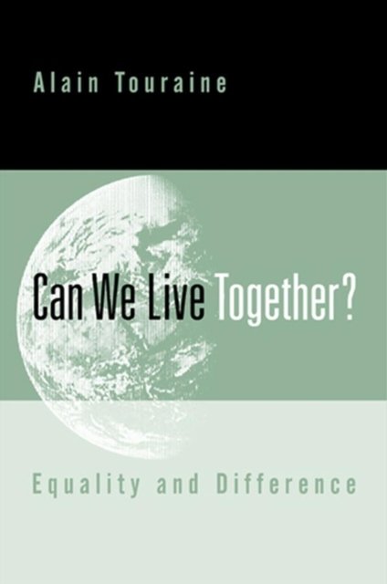 Can We Live Together? – Equality and Difference