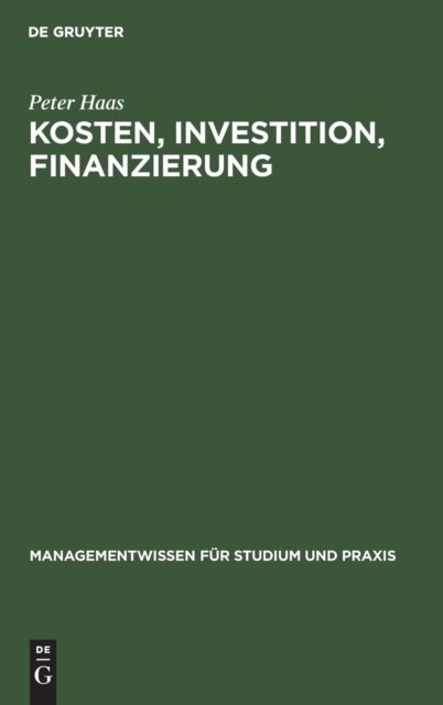 Kosten, Investition, Finanzierung