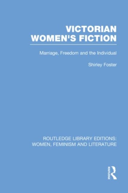 Victorian Women''s Fiction