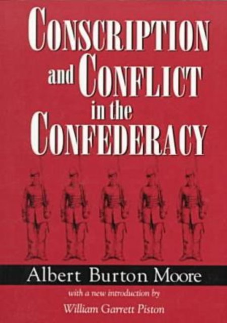 Conscription and Conflict in the Confederacy