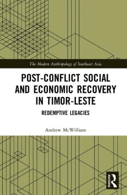 Post-Conflict Social and Economic Recovery in Timor-Leste